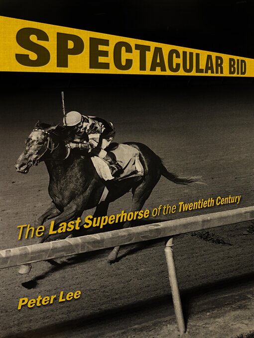Title details for Spectacular Bid by Peter Lee - Available